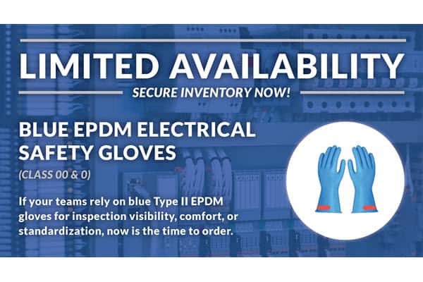 Limited Inventory: Blue EPDM Electrical Safety Gloves (Class 00 & 0) Available While Supplies Last